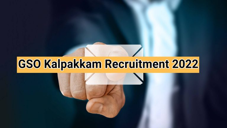 GSO Kalpakkam Recruitment 2022