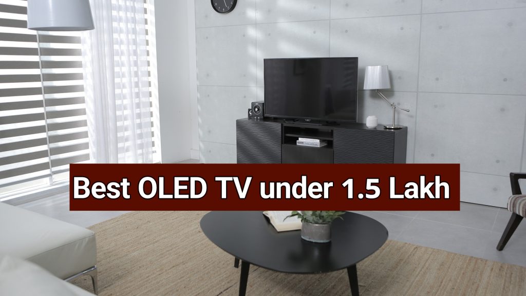 Best OLED TV under 1.5 Lakh in India